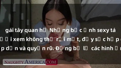 gái tây quan hệ Những bức ảnh sexy tá gợi cảm khiến người xem không thể rời mắt, đầy sức hấp dẫn và quyến rũ. Đừng bỏ lỡ các hình ảnh nóng bỏng này!