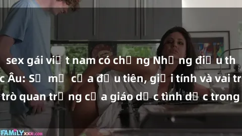 sex gái việt nam có chồng Những điều thú vị về sex ở Bắc Âu: Sự mở cửa đầu tiên, giới tính và vai trò quan trọng của giáo dục tình dục trong các quốc gia này.
