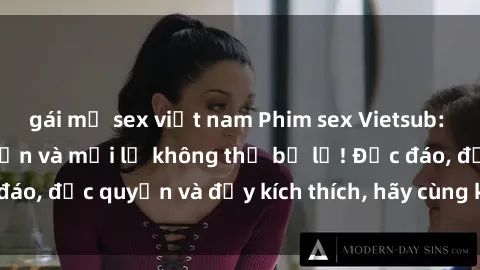 gái mỹ sex việt nam Phim sex Vietsub: Trải nghiệm hấp dẫn và mới lạ không thể bỏ lỡ! Độc đáo, độc quyền và đầy kích thích, hãy cùng khám phá ngay!