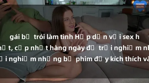 gái bị trói làm tình Hấp dẫn với sex hentai vietsub mới nhất, cập nhật hàng ngày để trải nghiệm những bộ phim đầy kích thích và hấp dẫn.